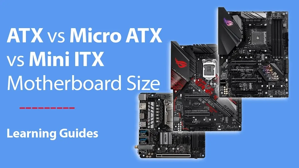 Micro ATX vs Mini ITX vs ATX: Which Size is Right for You?