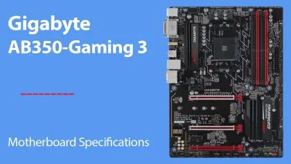 Gigabyte AB350-Gaming 3 - Motherboard Specifications
